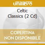 Celtic Classics (2 Cd) cd