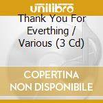 Thank You For Everthing / Various (3 Cd) cd