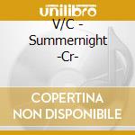 V/C - Summernight -Cr- cd