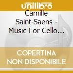 Camille Saint-Saens - Music For Cello & Orchestra cd