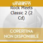 Rock Meets Classic 2 (2 Cd) cd