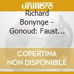 Richard Bonynge - Gonoud: Faust Highlights cd musicale di Richard Bonynge