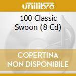 100 Classic Swoon (8 Cd) cd