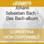 Johann Sebastian Bach - Das Bach-album cd