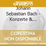 Johann Sebastian Bach - Konzerte & Transkriptione (2 Cd) cd musicale di Bach, J. S.
