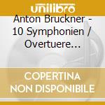 Anton Bruckner - 10 Symphonien / Overtuere G-Moll (10 Cd)