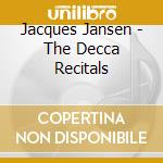 Jacques Jansen - The Decca Recitals cd musicale di Jacques Jansen