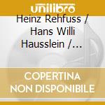 Heinz Rehfuss / Hans Willi Hausslein / Frank Martin - Heinz Rehfuss - The Decca Recitals