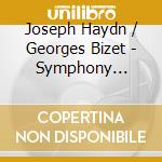 Joseph Haydn / Georges Bizet - Symphony No.101 / Patrie, Symphony In C Major cd musicale di Ernest Haydn / Bizet / Ansermet