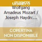 Wolfgang Amadeus Mozart / Joseph Haydn: Scenes & Arias