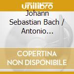 Johann Sebastian Bach / Antonio Vivaldi - Violin Concertos, Le Quattro Stagioni (2 Cd) cd musicale di Bach: Violin Concertos / Vivaldi: The Four Seasons