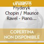 Fryderyk Chopin / Maurice Ravel - Piano Concerto No. 2, Piano Concerto Left Hand cd musicale di Fryderyk Chopin / Maurice Ravel