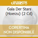Gala Der Stars (Hoerzu) (2 Cd) cd
