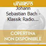 Johann Sebastian Bach - Klassik Radio Serie (2 Cd) cd musicale di Bach