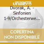 Dvorak, A. - Sinfonien 1-9/Orchesterwe (10 Cd) cd
