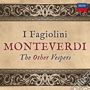 Claudio Monteverdi - The Other Vespers cd musicale di Fagiolini I