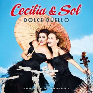 Cecilia Bartoli / Sol Gabetta - Cecilia & Sol: Dolce Duello cd musicale di Bartoli/gabetta