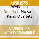 Wolfgang Amadeus Mozart - Piano Quartets cd musicale di W.A. Mozart
