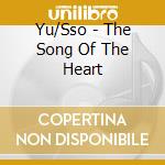 Yu/Sso - The Song Of The Heart cd