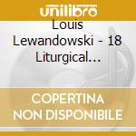 Louis Lewandowski - 18 Liturgical Psalms cd musicale