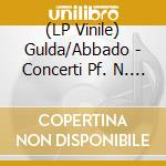 (LP Vinile) Gulda/Abbado - Concerti Pf. N. 25 E 27 lp vinile