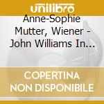Anne-Sophie Mutter, Wiener - John Williams In Vienna cd