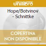 Hope/Botvinov - Schnittke cd