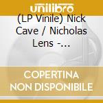 (LP Vinile) Nick Cave / Nicholas Lens - L.I.T.A.N.I.E.S (2 Lp) vinile