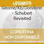 Georne/Kb/Donderer - Schubert Revisited cd