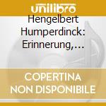 Hengelbert Humperdinck: Erinnerung, Homage To Humperdink (2 Cd) cd musicale