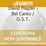 David Majzlin - Bel Canto / O.S.T. cd