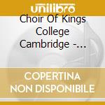 Choir Of Kings College Cambridge - Classic Kings: Favourites From The Choir Of King'S cd musicale