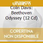 Colin Davis: Beethoven Odyssey (12 Cd) cd musicale