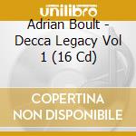 Adrian Boult - Decca Legacy Vol 1 (16 Cd) cd musicale