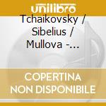 Tchaikovsky / Sibelius / Mullova - Tchaikovsky: Violin Cto / Sibelius: Violin Cto cd