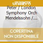 Peter / London Symphony Orch Mendelssohn / Maag - Mendelssohn In Scotland: Sym 3 Scotch / Fingal's cd