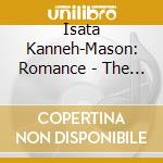 Isata Kanneh-Mason: Romance - The Piano Music Of Clara Schumann cd musicale