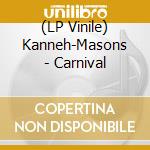 (LP Vinile) Kanneh-Masons - Carnival vinile