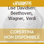 Lise Davidsen: Beethoven, Wagner, Verdi cd