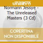 Normann Jessye - The Unreleased Masters (3 Cd) cd