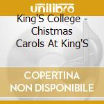 King'S College - Chistmas Carols At King'S cd