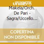 Makela/Orch. De Pari - Sagra/Uccello Di Fuoco cd