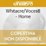 Whitacre/Voces8 - Home cd