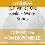 (LP Vinile) Ola Gjeilo - Winter Songs vinile