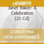Janet Baker: A Celebration (21 Cd) cd musicale