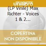 (LP Vinile) Max Richter - Voices 1 & 2 (Clear Vinyl) vinile