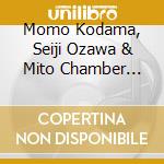 Momo Kodama, Seiji Ozawa & Mito Chamber Orchestra: Hosokawa/Mozart cd musicale