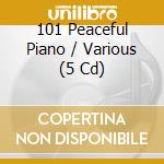101 Peaceful Piano / Various (5 Cd) cd musicale