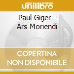 Paul Giger - Ars Moriendi cd musicale