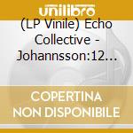 (LP Vinile) Echo Collective - Johannsson:12 Conversat(Lp vinile